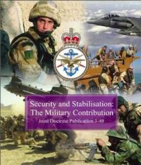 JDP 3-40 Security and Stabilisation: The Military Contribution 2009